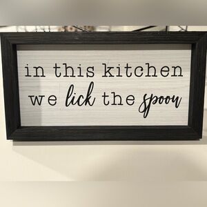 In this kitchen we lick the spoon Black Framed Kitchen Sign